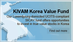 KIVAM Korea Value Fund : Our Luxembourg-domiciled UCITS-compliant SICAV fund offers opportunities to invest in true value stocks in Korea /  Find out more